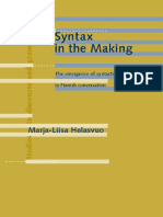 Marja-Liisa Helasvuo - Syntax in The Making - The Emergence of Syntactic Units in Finnish Conversation (Studies in Discourse & Grammar) (2004) PDF