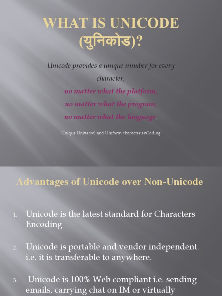 What Is Unicode (युनिनकोड) ?: Unicode provides a unique number for ...