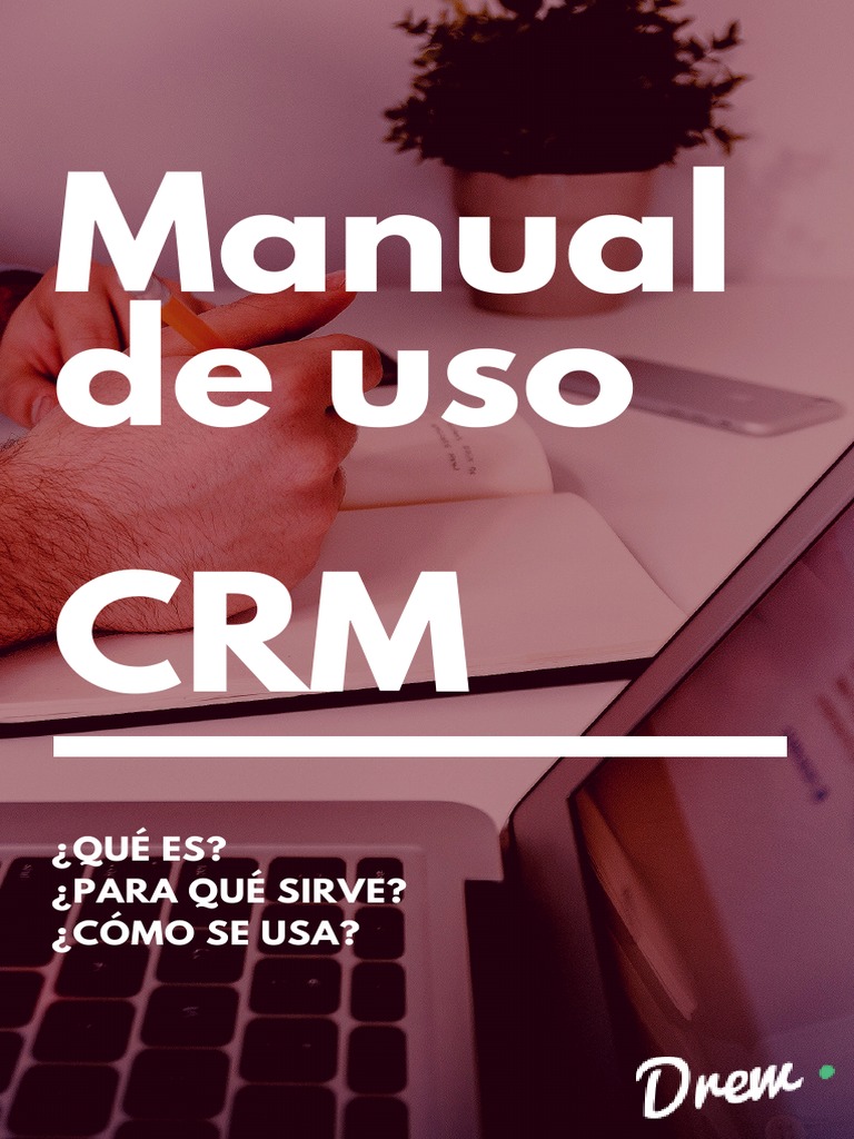 Manual de Uso de CRM | PDF | Gestión de la relación con el cliente ...