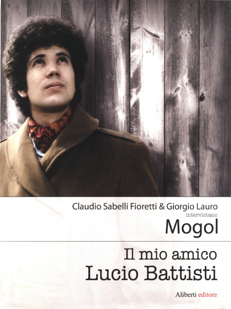 Mogol Il Mio Amico Lucio Battisti