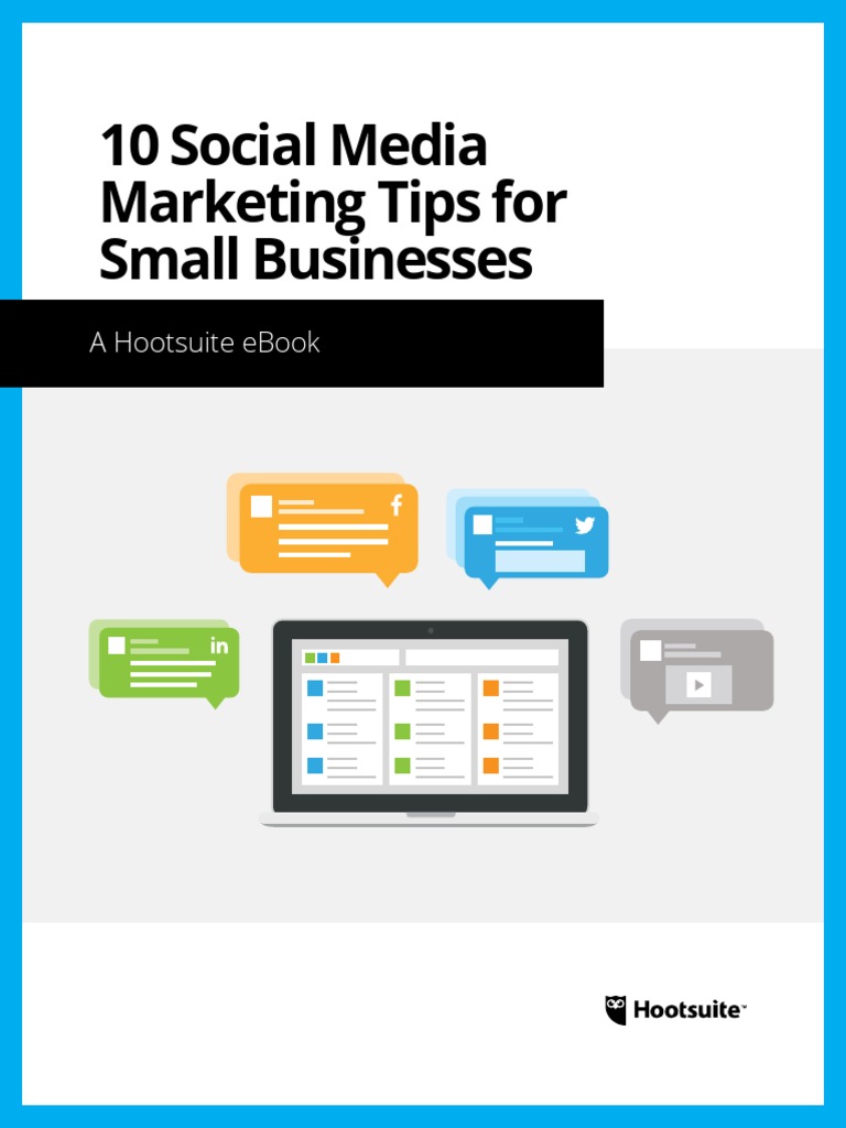 10 Social Media Marketing Tips For Small Businesses: A Hootsuite Ebook ...
