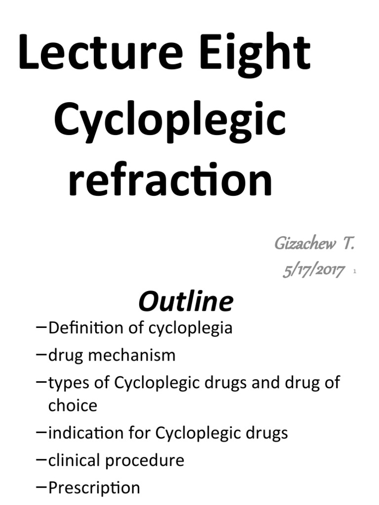 Cycloplegic Refraction Overview | PDF | Eye | Senses