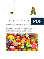 R E F E R A T Obiectul: Anatomia Si Fiziologia in Baza Temei: Vitaminele Si Proprietatile Acestora
