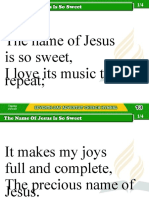 The Name of Jesus Is So Sweet, I Love Its Music To Repeat