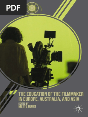 Global Cinema Mette Hjort Eds The Education Of The Filmmaker In Europe Australia And Asia 2013 Palgrave Macmillan Us Pdf Pdf Burkina Faso Value Ethics