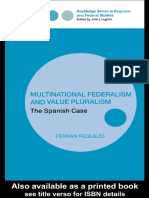 Ferran Requejo - Multinational Federalism and Value Pluralism - The Spanish Case (Regional and Federal Studies Series) (2005)