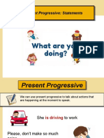 Present Progressive: Statements Present Progressive: Statements