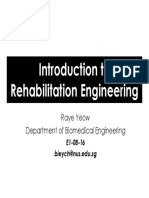 Introduction To Rehabilitation Engineering: Raye Yeow Department of Biomedical Engineering