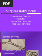 Surgical Instruments: Grasping and Clamping Retracting Cutting and Dissecting Probing and Dilating