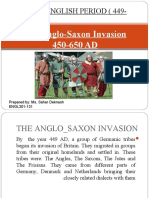 The Anglo-Saxon Invasion 450-650 AD: The Old English Period (449-1100)