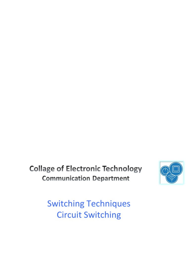 Circuit Switching Techniques Overview | PDF | Telephone Exchange ...