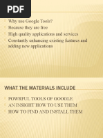 Why Use Google Tools? Because They Are Free High Quality Applications and Services Constantly Enhancing Existing Features and Adding New Applications