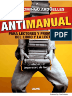 Antimanual para Lectores y Promotores Del Libro y La Lectura Juan Domingo Arguelles PDF
