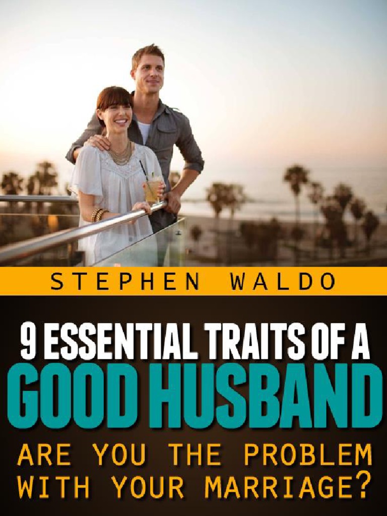 9 Essential Traits of A Good Husband v6 | PDF | Wife | Hope