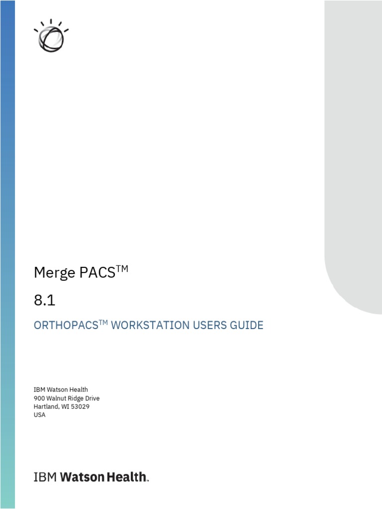 ORTH3063 Merge OrthoPACS 8.1 Workstation User Guide Software Human