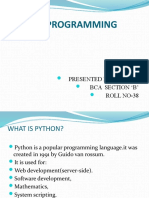 Python Programming: Presented by - Rashmi Bca Section B' Roll No-38