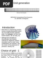 Grid Generation: MEE4006 Computational Fluid Dynamics Dr. Abhishek Chintagunta