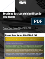 Técnicas Básicas de Identificação Dos Riscos: Ricardo Viana Vargas, MSC, Ipma-B, PMP