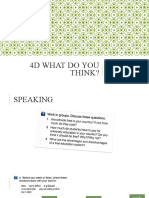 4D What Do You Think?: Asking For Opinions, Agreeing and Disagreeing