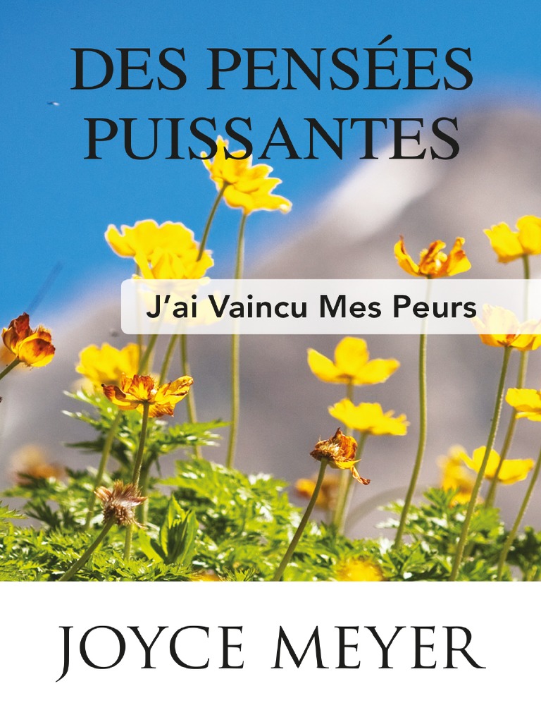 Livre De Joyce Meyer En Francais Pdf J'ai Vaincu Mes Peurs°joyce MEYER°145 PDF | PDF | Peur | Anxiété