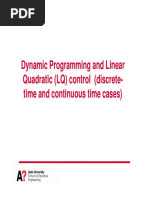 Dynamic Programming and Linear Quadratic (LQ) Control (Discrete-Time and Continuous Time Cases)