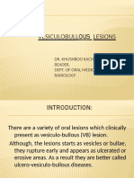 Vesiculobullous Lesions: Dr. Khushboo Kachhwaha, Reader, Dept. of Oral Medicine and Radiology