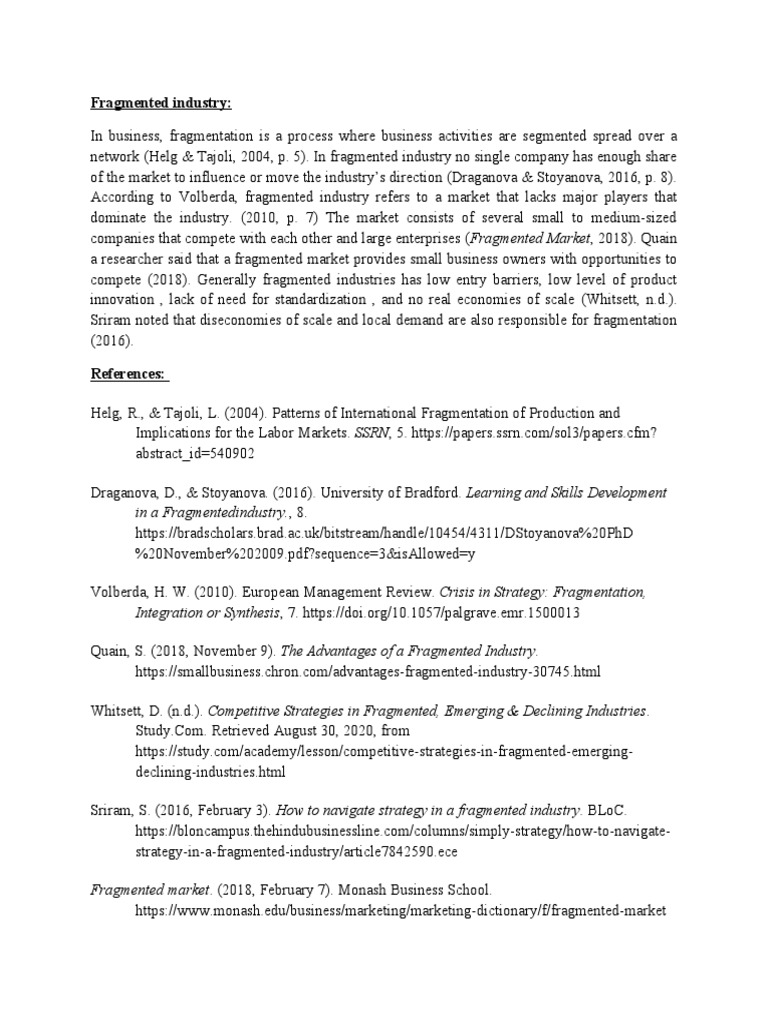 Characteristics of Fragmented Industries Low Barriers to Entry, Lack