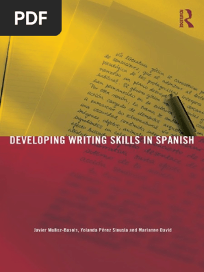 Munoz Basols Javier Yolanda Perez Sinusia Marianne David Developing Writing Skills In Spanish Taylo Pdf Essays News
