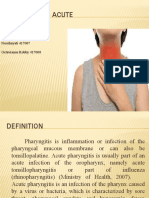 Pharyngitis Acute: Disusun Oleh: Noorhayati 417007 Octavianus Robby 417008