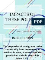 Impacts of These Policies: By: Caren D. Gomez