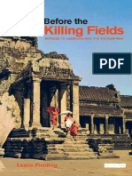 Before the Killing Fields Witness to Cambodia and the Vietnam War by Leslie Fielding
