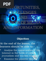 Opportunities, Challenges AND Power of Media and Information