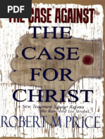 Robert - M. - Price) - The Case Against The Case For Christ - A ...