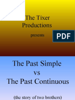 The Tíxer Productions presents The Past Simple vs The Past Continuous
