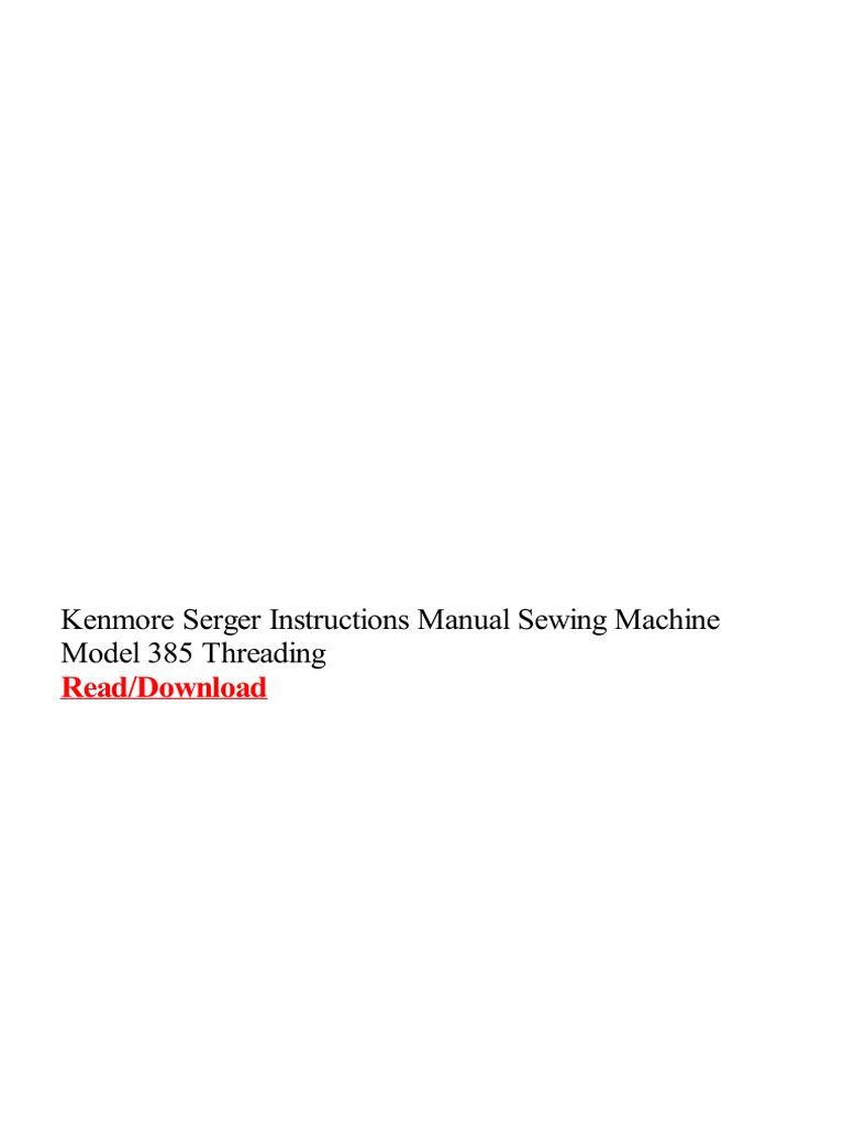 Kenmore Serger Instructions Manual Sewing Machine Model 385 Threading PDF Sewing Machine
