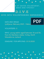 D.I.V.E Dive Into Volunteering ExperienceAs a leading Slovenian organisation in the area of the international volunteering, we want to devote the ESC volunteering project »D.I.V.E. - Dive Into Volunteering Expe (1).pdf