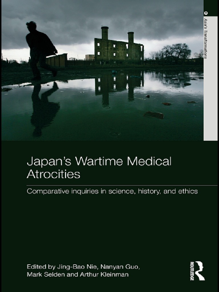 Japan S Wartime Medical Atrocities Comparative Inquiries In Science History And Ethics Pdfdrive Com Pdf Unrest