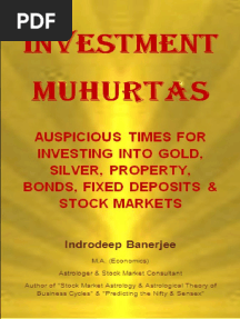 BANERJEE I. - Investment Muhurtas - Auspicious Times For Investing Into Gold, Silver, Property, Bonds, Fixed Deposits & Stock Markets