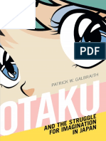 Patrick W. Galbraith - Otaku and The Struggle For Imagination in Japan-Duke University Press (2019) PDF