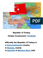 Türkiye Cumhuriyeti: Republic of Turkey Officially The Republic of Turkey Is A Country In, Mainly in In, With