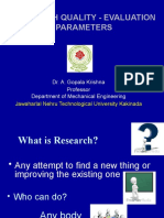 Research Quality - Evaluation Parameters: Dr. A. Gopala Krishna Professor Department of Mechanical Engineering