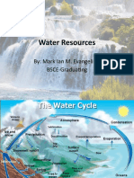 Water Resources: By: Mark Ian M. Evangelista BSCE-Graduating