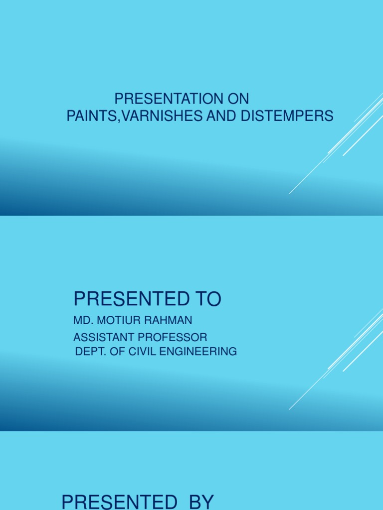 Presentation On Paints, Varnishes and Distempers PDF Varnish Paint