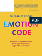 Dr. Bradley Nelson: Emotion Code - Kutasd Fel És Engedd Szabadon Bennragadt Érzelmeidet, Lépj Tovább Az Életedben!