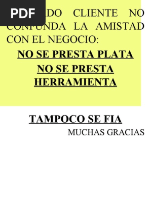 Estimado Cliente No Confunda La Amistad Con El Negocio Pdf