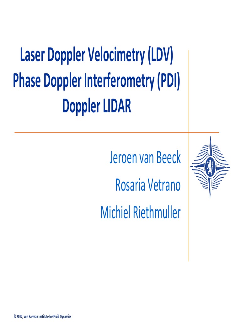 Laser Doppler Velocimetry (LDV) Phase Doppler Interferometry (PDI) Doppler LIDAR Doppler LIDAR
