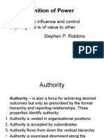 Definition of Power: The Ability To Influence and Control Anything That Is of Value To Other. Stephen P. Robbins