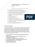 It Is Important For A Software Project Management To Produce An Overall Description of A System Architecture at An Early Stage in The System Specification. This Is To Check All The Questions Arises