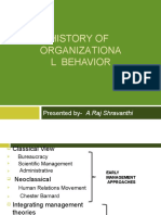 History of Organizationa L Behavior: Presented by-A.Raj Shravanthi