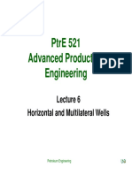 PtrE 521 - Lecture 6 - Horizontal and Multilateral Wells